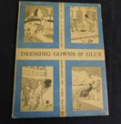 LANCELOT DE GIBERNE SIEVEKING: DRESSING GOWNS AND GLUE, ill John Nash, ed Paul Nash, London, Cecil