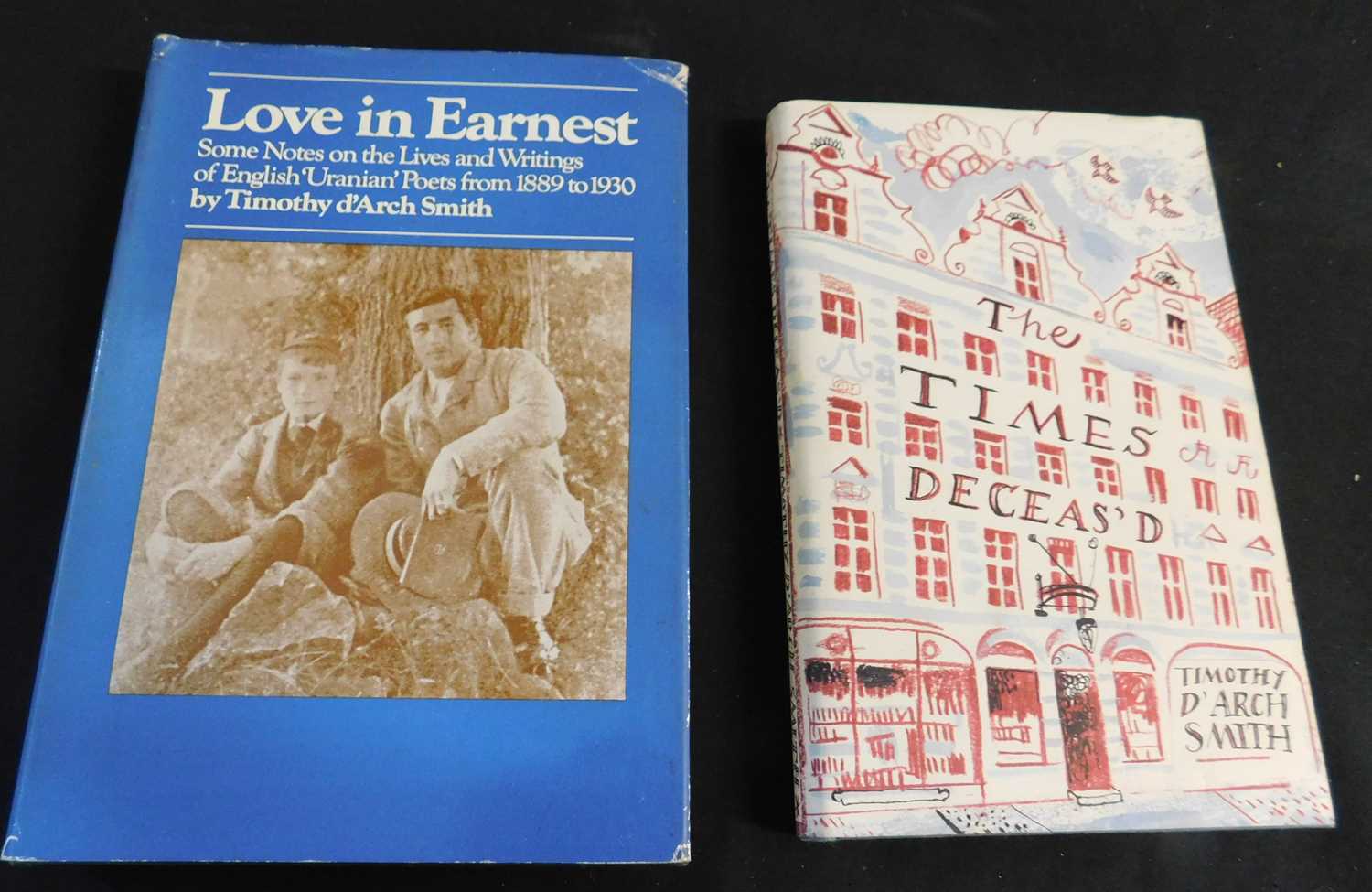 TIMOTHY D'ARCH SMITH: LOVE IN EARNEST, SOME NOTES ON THE LIVES AND WRITINGS OF ENGLISH 'URANIAN'