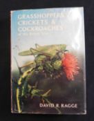 DAVID ROBERT RAGGE: GRASSHOPPERS, CRICKETS AND COCKROACHES OF THE BRITISH ISLES, London, Frederick