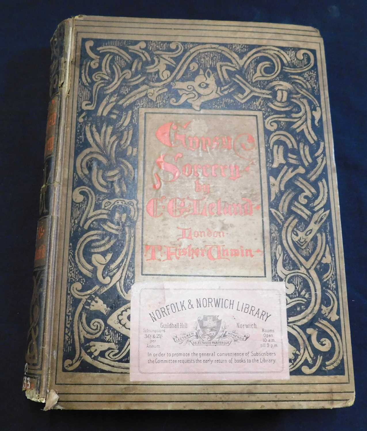 CHARLES GODFREY LELAND: GIPSY SORCERY AND FORTUNE TELLING, London, T Fisher Unwin, 1891, 1st