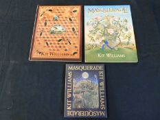 KIT WILLIAMS: 3 titles: MASQUERADE, London, Jonathan Cape, 1982, (1000) numbered (996) and signed,