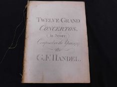 GEORGE FRIDERIC HANDEL: TWELVE GRAND CONCERTOS IN SCORE COMPOSED IN THE YEAR 1737, [London 1789],