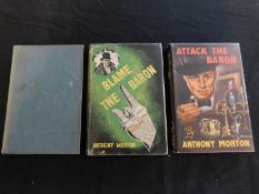 ANTHONY MORTON: 3 titles: BLAME THE BARON, London, Sampson, Low, Marston & Co, 1948, 1st edition,