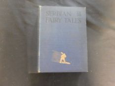 SERBIAN FAIRY TALES, trans Elodie L Mijatovich, ill Sidney Stanley, London, William Heinemann, 1917,