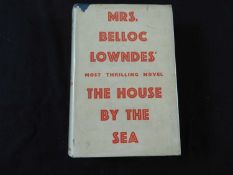 MRS BELLOC LOWNDES: THE HOUSE BY THE SEA, London, William Heinemann, 1937, 1st edition, original