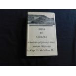 DUNCAN McCALLUM: CHINA TO CHELSEA A MODERN PILGRIMAGE ALONG ANCIENT HIGHWAYS: London, Ernest Ben,