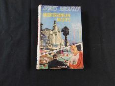 DENNIS WHEATLEY: MEDITERRANEAN NIGHTS, London, Hutchinson [1942], 1st edition, signed and inscribed,