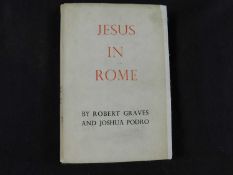 ROBERT GRAVES & JOSHUA PODRO: JESUS IN ROME, A HISTORICAL CONJECTURE, London, Cassell, 1957, 1st