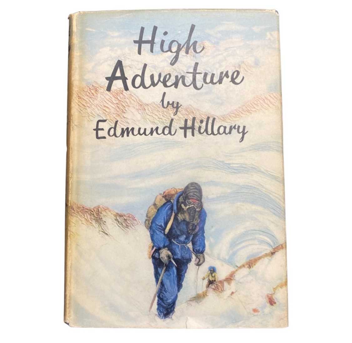 EDMUND HILLARY: HIGH ADVENTURE, London, Hodder & Stoughton, 1955, 1st edition, signed on half title,