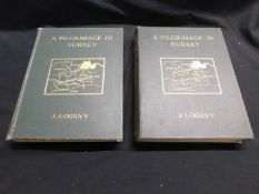 J S OGILVY: A PILGRIMAGE IN SURREY, London, 1914, nd, 2 volumes, 58 (of 94) plates, 1 loose, 4to,