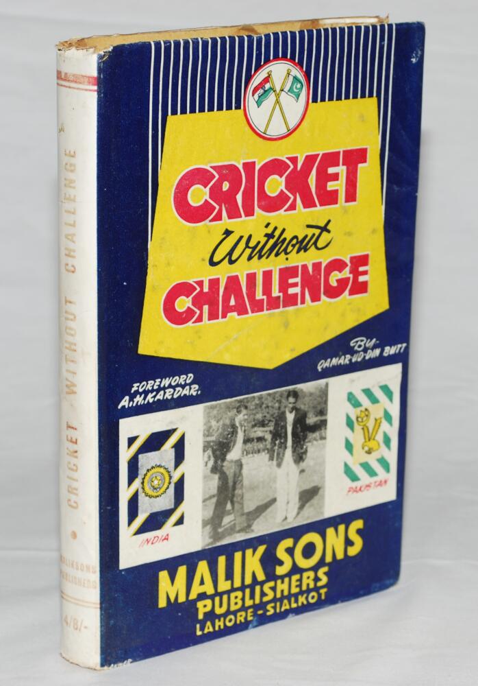 'Cricket Without Challange'. Qamar-Ud-Din Butt. Lahore 1955. Dustwrapper taped down to inside