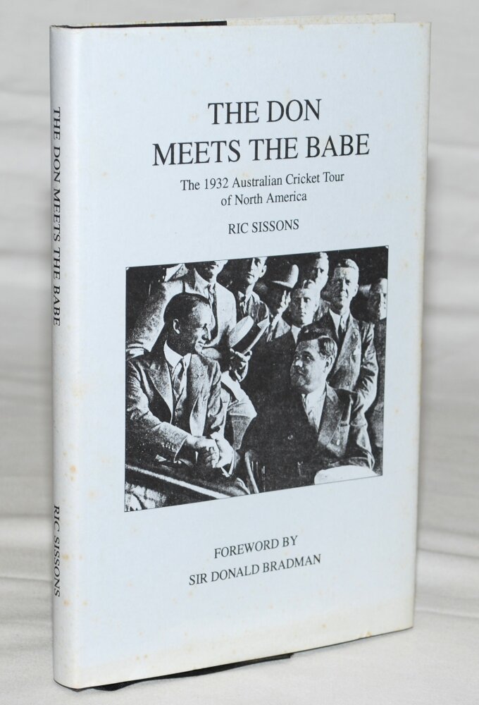 'The Don Meets the Babe. The 1932 Australian Cricket Tour of North America'. With a foreword by