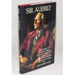 ‘Sir Aubrey. A Biography of C. Aubrey Smith. England Cricketer, West End Actor and Hollywood