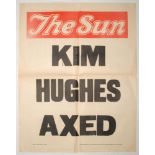 ‘Kim Hughes Axed’. Original newspaper poster for The Sun (Melbourne), dated 28th December 1984,