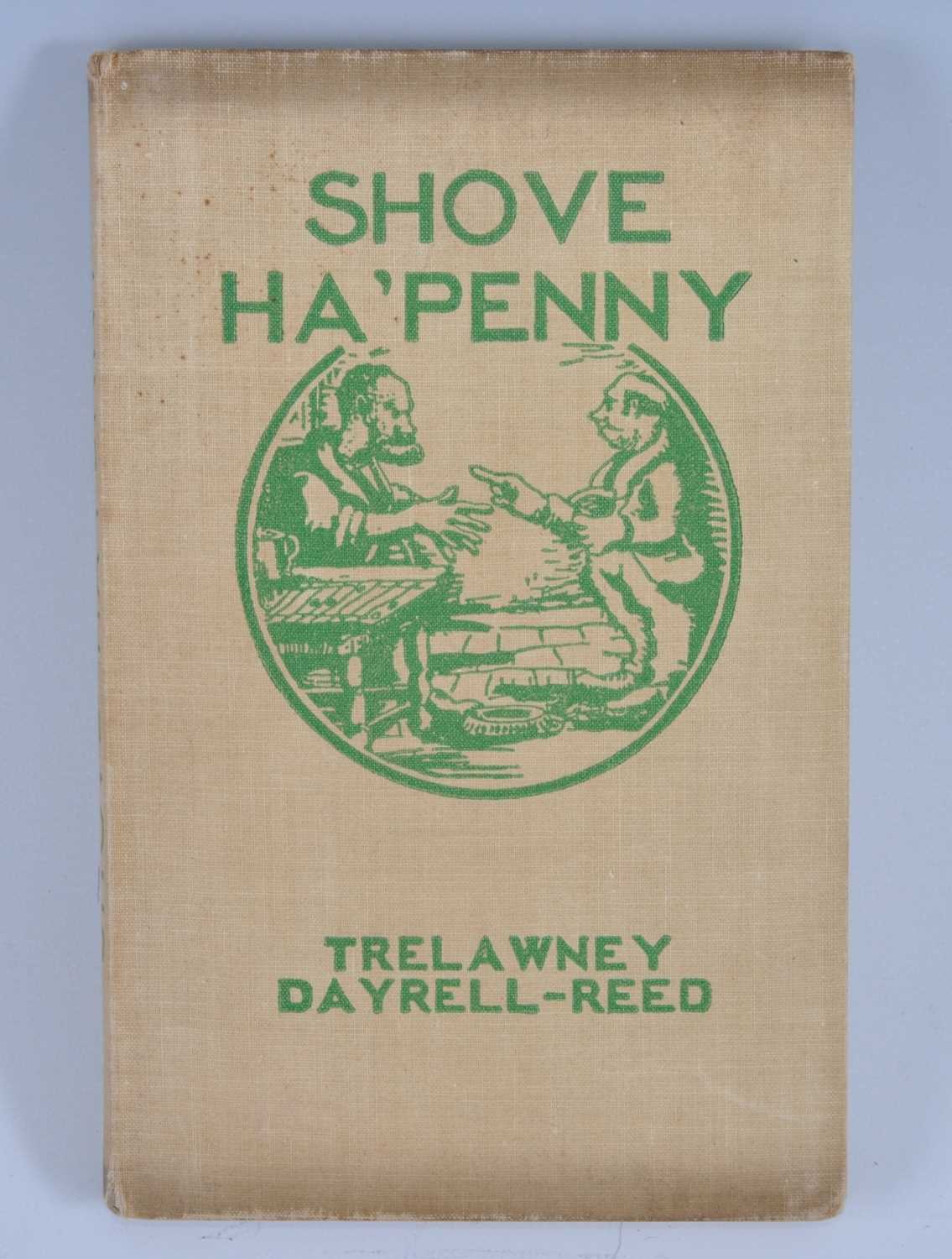 Dayrell-Reed, Trelawney; The Shove Ha'penny Board Displayed - A Treatise wherein, Together with