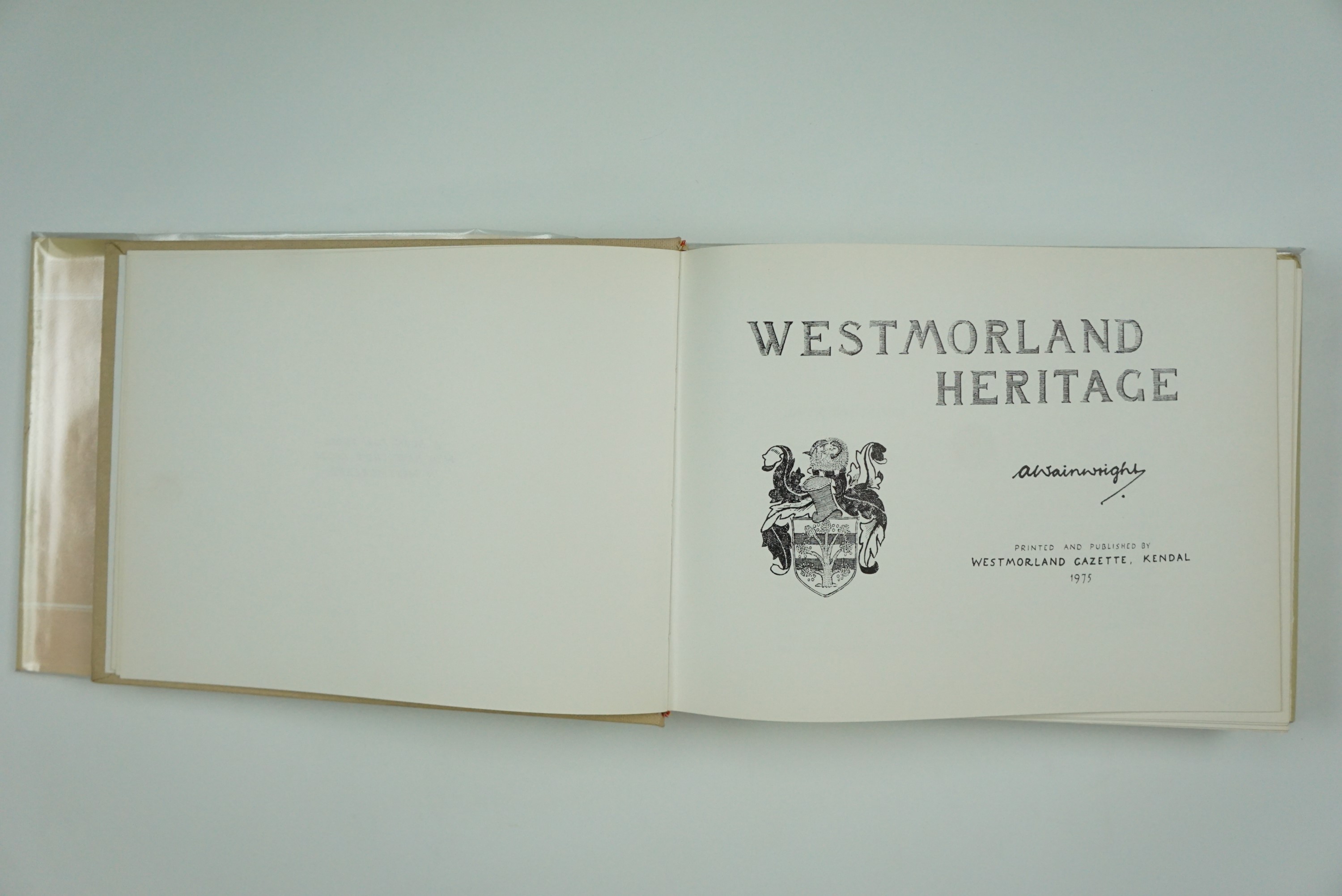 A Wainwright, "Westmorland Heritage", Westmorland Gazette, Kendal, 1975, author signed in green ink, - Image 3 of 9