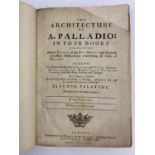 Palladio, Andrea. The Architecture of A. Palladio; In Four Books... translated by Giacomo Leoni, 4