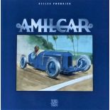 AMILCAR BY GILLES FOURNIER & CLAUDE ROUXEL. A limited edition of only 500 printed hardcover