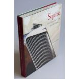 SQUIRE BY JONATHAN WOOD. A 2015 publication giving the history of the company, to include an