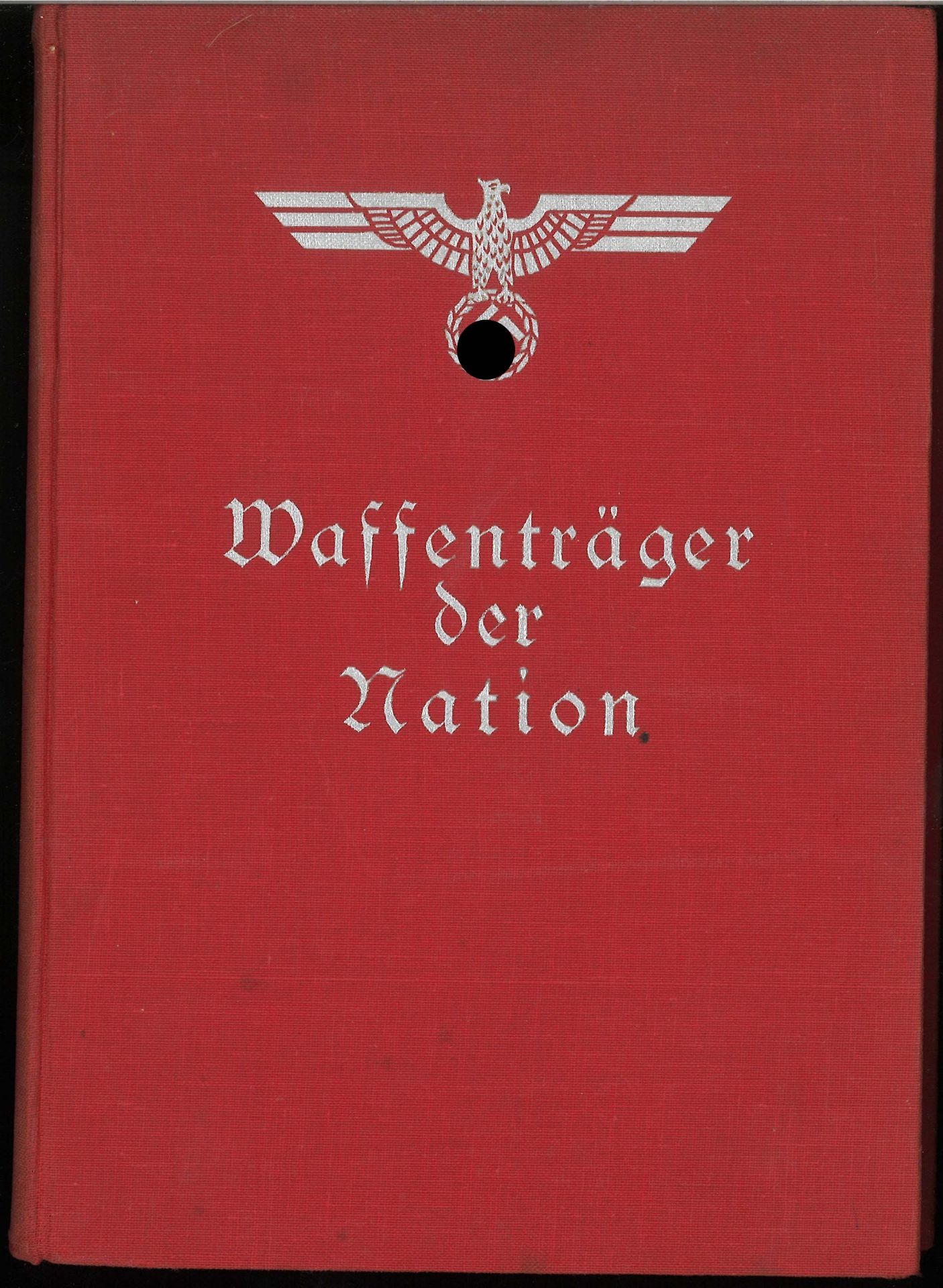 Waffenträger der Nation, ein Buch der deutschen Wehrmacht für das deutsche Volk. Herausgegeben vom