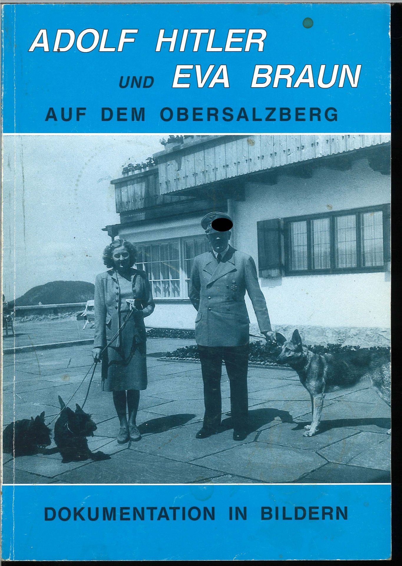 Adolf Hitler und Eva Braun auf dem Obersalzberg. Dokumentation in Bildern.
