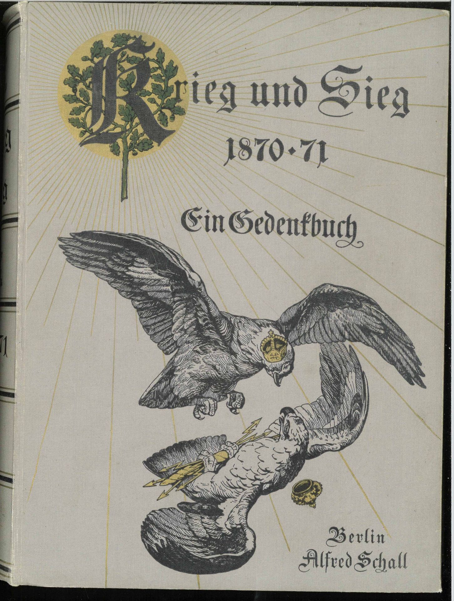 J. von Plugh-Harttung,Krieg und Sieg 1870-71, Band 2: Ein Gedenkbuch Verlag: Berlin, Alfred