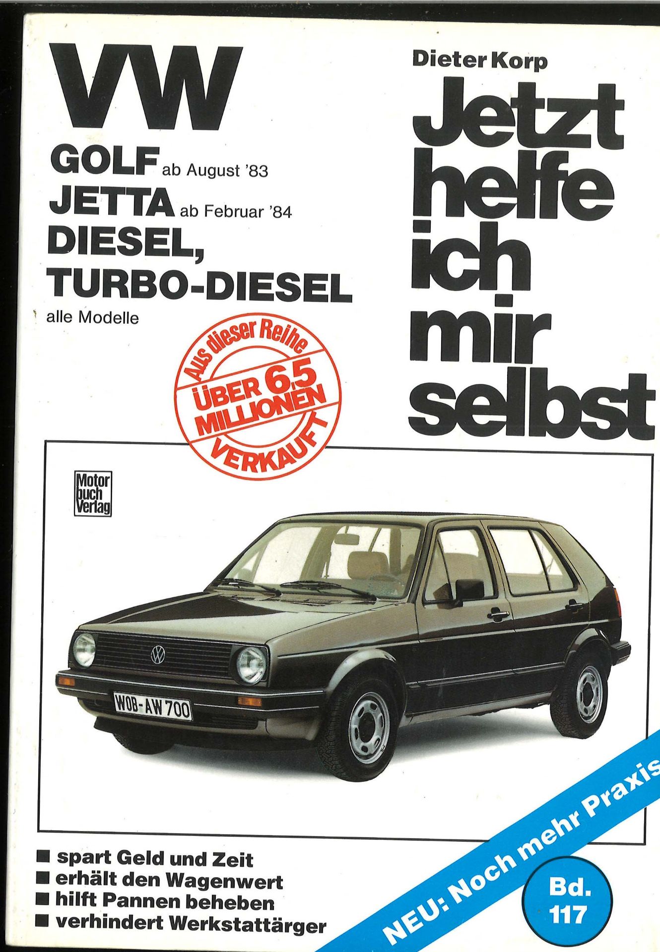 Dieter Korp, Jetzt helfe ich mir selbst. Band 117, VW, Golf ab August 83, Jetta ab Februar 84,