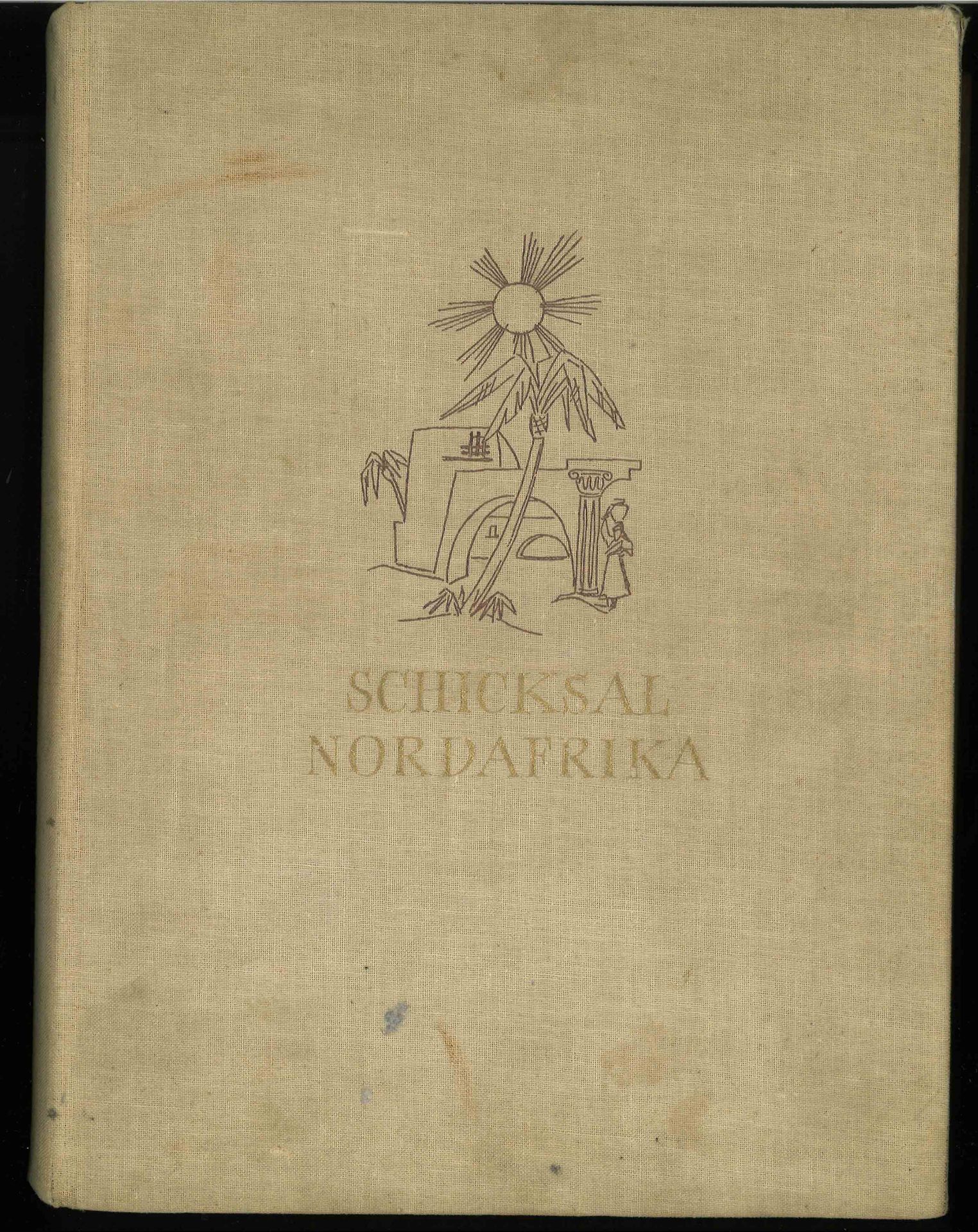 Schicksal Nordafrika Verband ehemaliger Angehöriger Deutsches Afrika-Korps e.V. in Verbindung mit