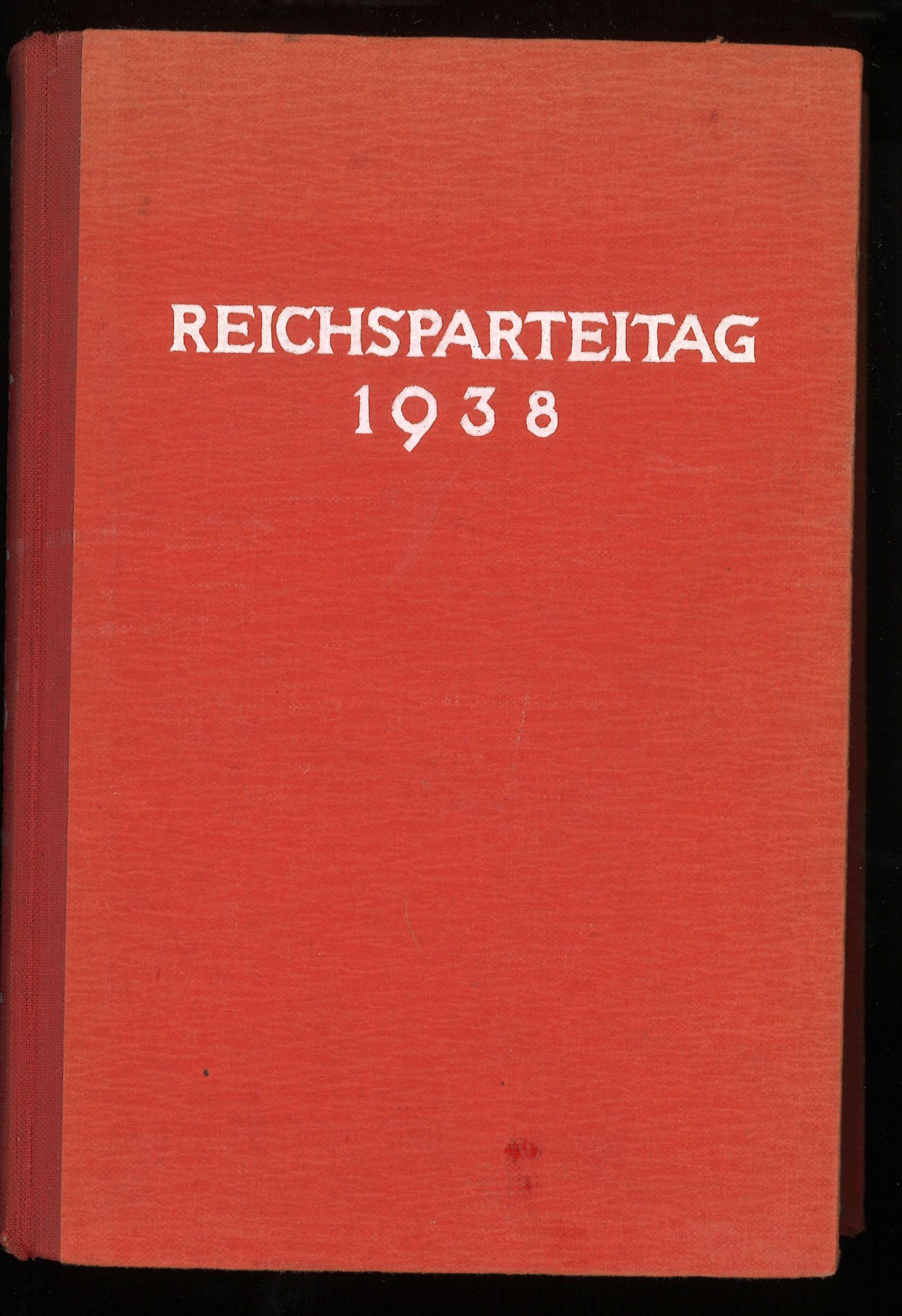 Der Parteitag Großdeutschland vom 5. bis 12. September 1938 Offizieller Bericht über den Verlauf des