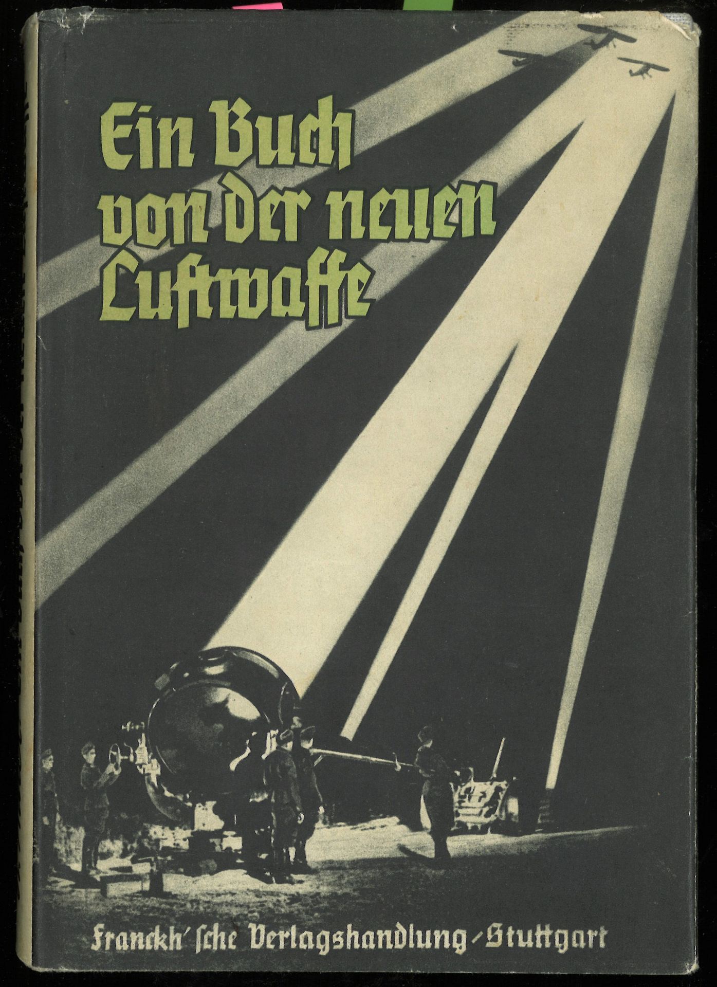 Ein Buch von der neuen Luftwaffe -Franckh´sche Verlagshandlung Keller & Co., 1938