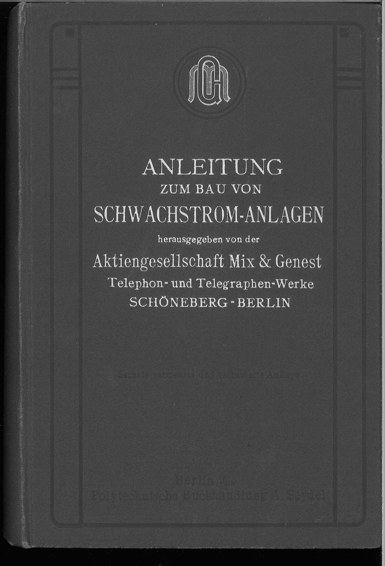 Anleitung zum Bau von Schwachstrom-Anlagen, AG mix & Genest, 1910