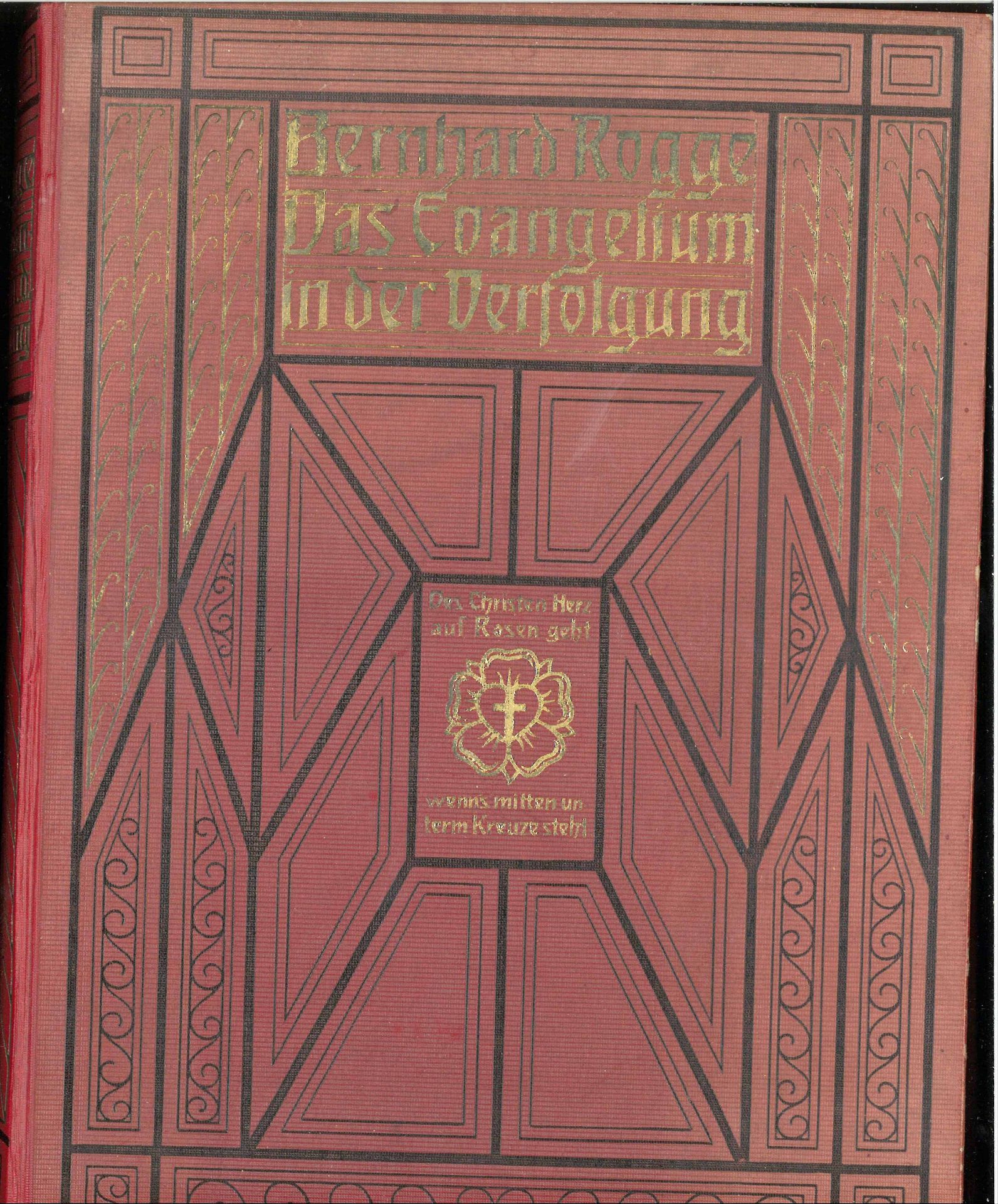 D. Bernhard Rogge, Das Evanglium in der Verfolgung. Verlag von Heinrich Wulfers, Köln a. Rh.,