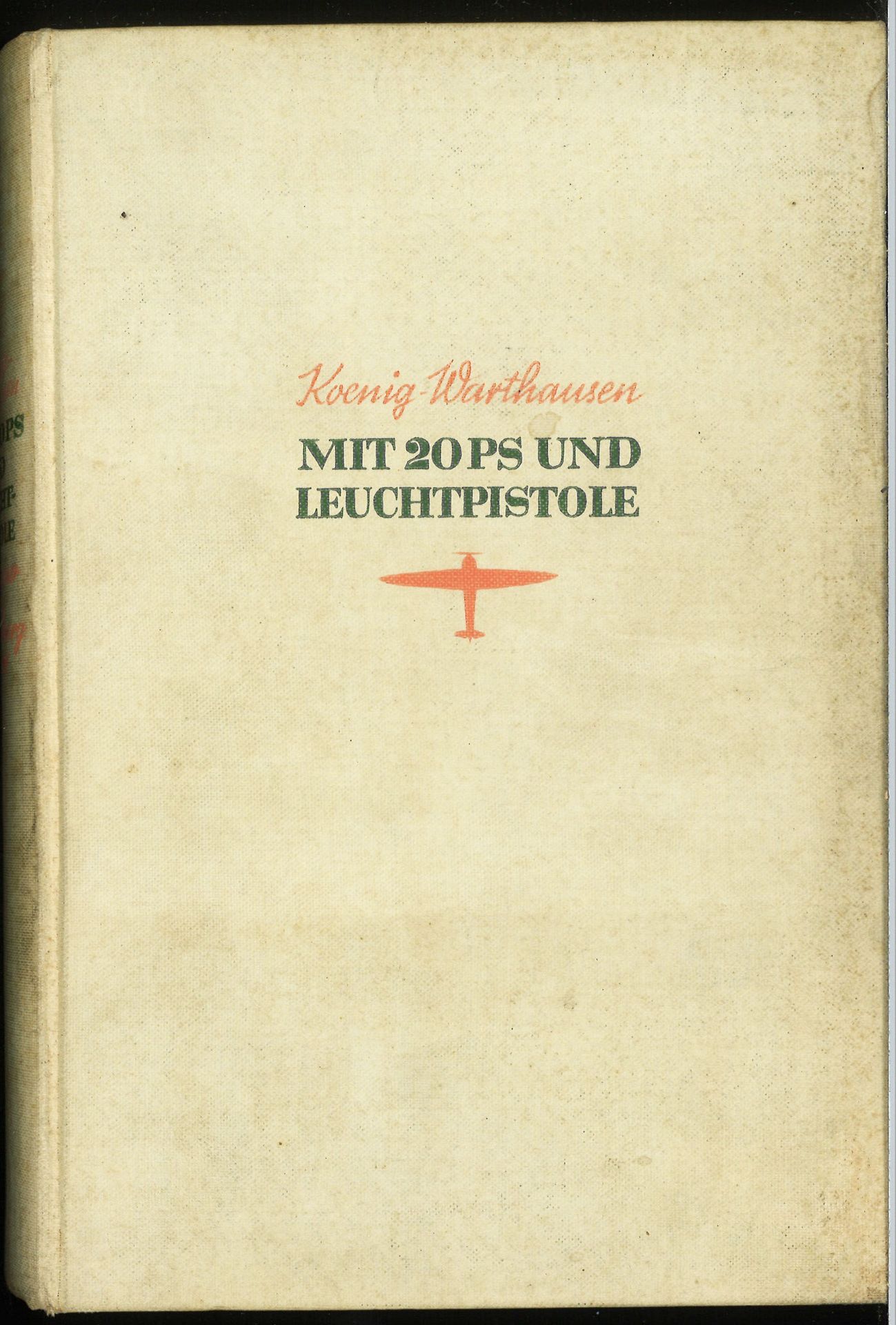 F. R. Freiherr von Koenig - Warhausen, Mit 20 PS und Leuchtpistole - Abenteur des