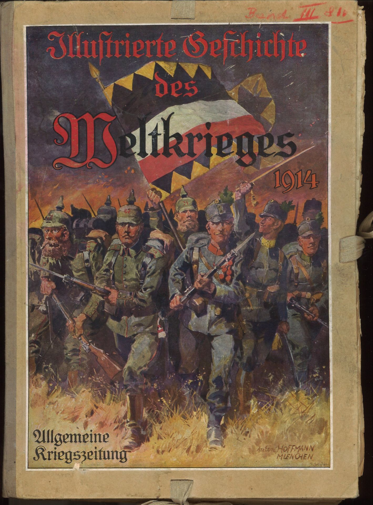 Illustrierte Geschichte des Weltkriegs 1914/15, Allgemeine Kriegszeitung. Verschiedene Ausgaben.