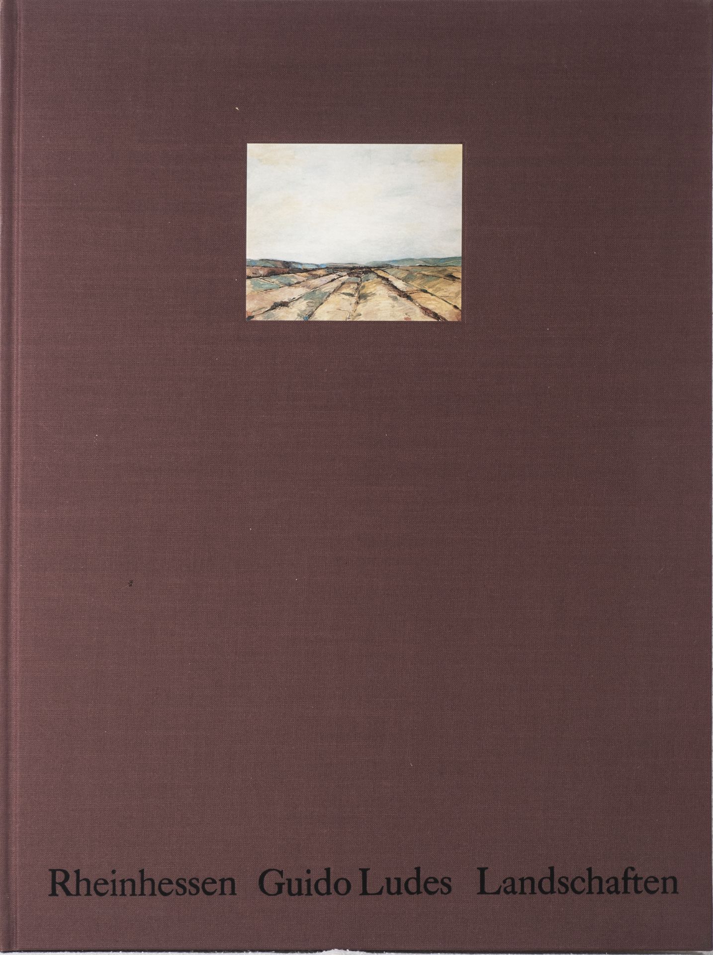 Guido Ludes "Rheinhessen - Landschaften".