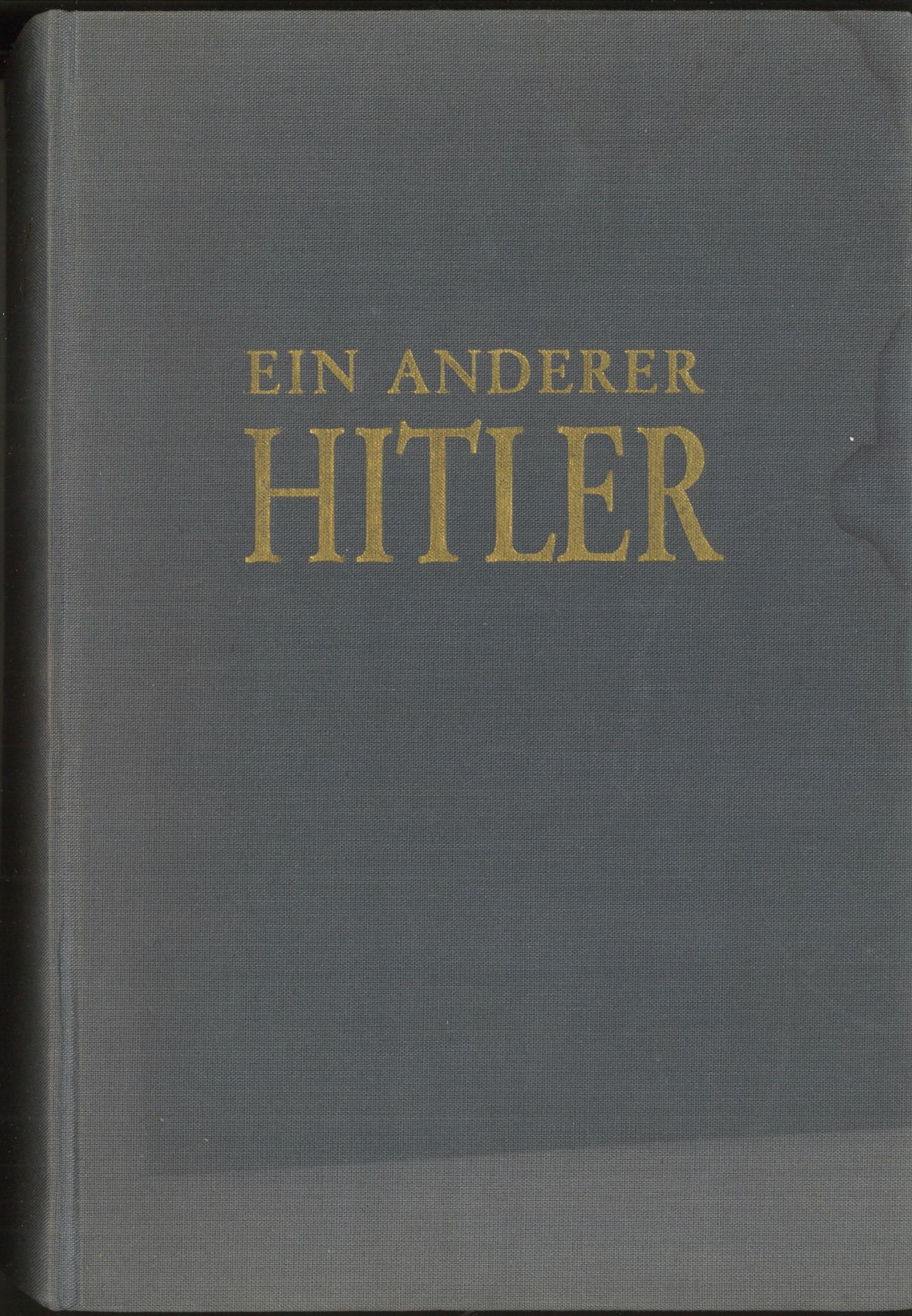 "Ein anderer Hitler", Bericht seines Architekten Hermann Giesler, Erlebnisse, Gespräche, - Bild 3 aus 3