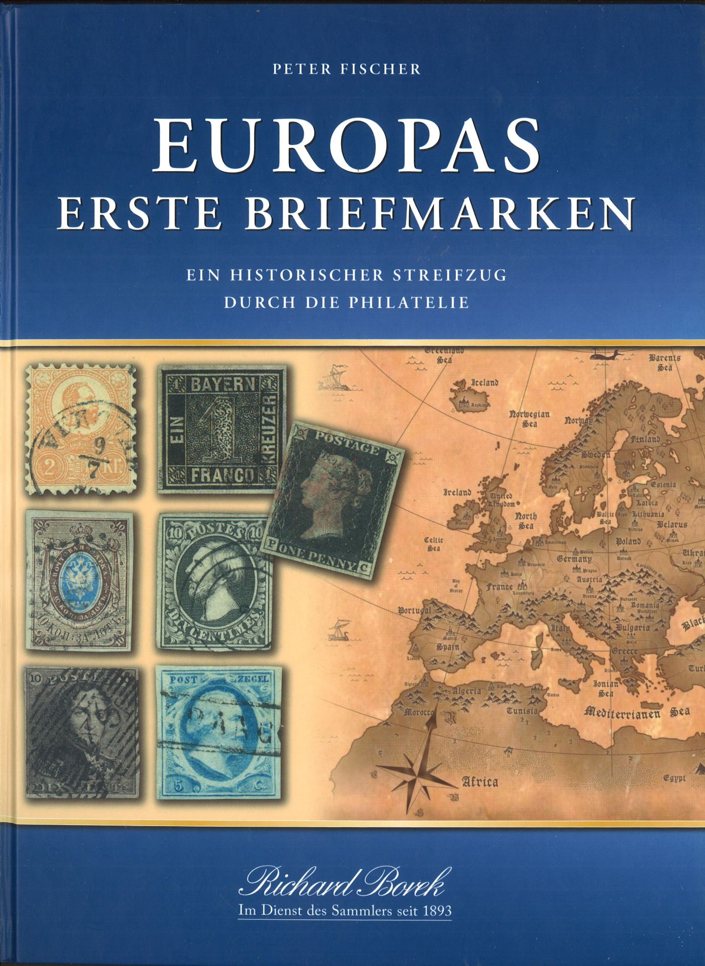 Borek Buch von Peter Fischer "Europas erste Briefmarken" teilweise gefüllt ab Nr. 1. Bitte
