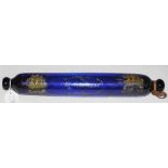 A 19TH CENTURY BRISTOL BLUE GLASS ROLLING PIN, INSCRIBED ' LOVE & BE TRUE' TOGETHER WITH A