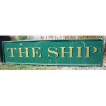 The Ship pub sign - Approx size: 300cm x 75cm