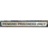 Novelty sign 'Remand Prisoners Only'