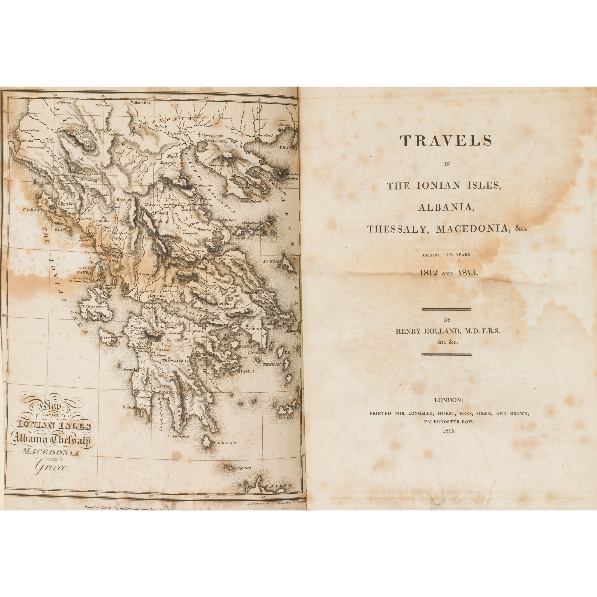 Holland, Henry Travels in the Ionian Isles, Albania, Thessaly, Macedonia &c. during the years 1812
