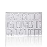 ‡ René Lalique (French 1860-1945) EXPOSITION DES ŒUVRES DE R. LALIQUE PLAQUE, P