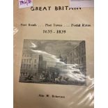 STAMP BOOK Great Britain, 'Post Roads, Post Towns, Postal Rates 1635-1839' by Alan W Robertson.