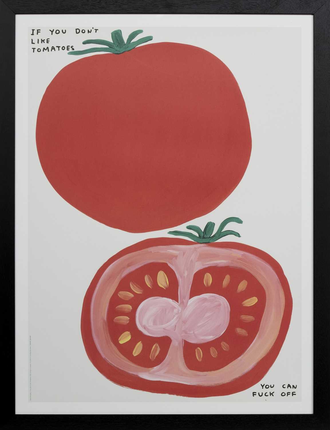 IF YOU DON'T LIKE TOMATOES, A LITHOGRAPH BY DAVID SHRIGLEY