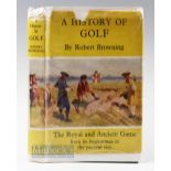 Browning, Robert - 'A History of Golf' 1955 first ed, illustrated, London: J M Dent & Sons, in green