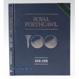 Royal Porthcawl 1891-1991' Golf Club History Book by Leo McMahon, in blue cloth and gilt boards,