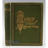 Clark, R - "Golf - A Royal and Ancient Game" 1st ed 1875 publ'd by R & R Clark Edinburgh in original