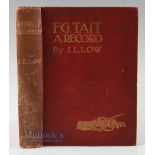 Low, John L - 'F G Tait A Record; Being his Life, Letters and Golfing Diary' c1900 London: J