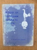 History Of Tottenham Hotspur FC, a rare copy of the history of Tottenham Hotspur FC 1882 - 1946 by