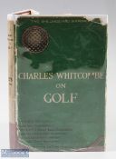 Whitcombe, Charles signed - "Charles Whitcombe on Golf" 1st ed 1931 c/w scarce dust jacket (some